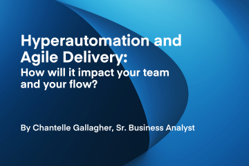 Hyperautomation and Agile Delivery | Chantelle Gallagher